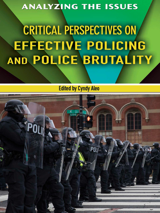 Title details for Critical Perspectives on Effective Policing and Police Brutality by Cyndy Aleo - Available
